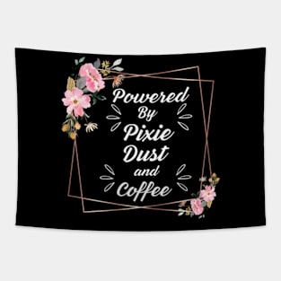 Powered-by-Pixie-Dust-and-Coffee Tapestry