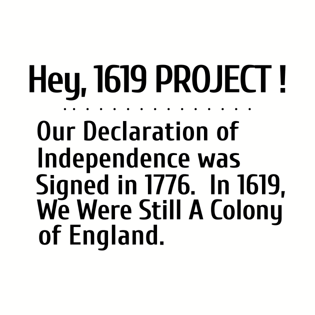 Hey, 1619 Project by Let Them Know Shirts.store