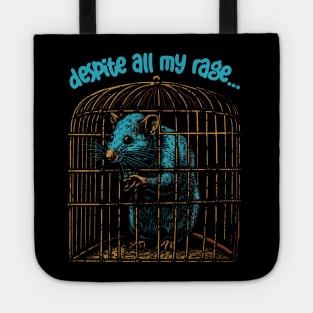 Despite All My Rage, I'm Still Just A Rat In A Cage Tote