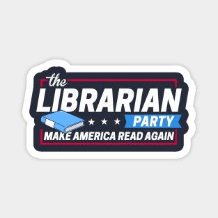 The Librarian Party: Make America Read Again Magnet