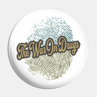 The War On Drugs Fingerprint Pin