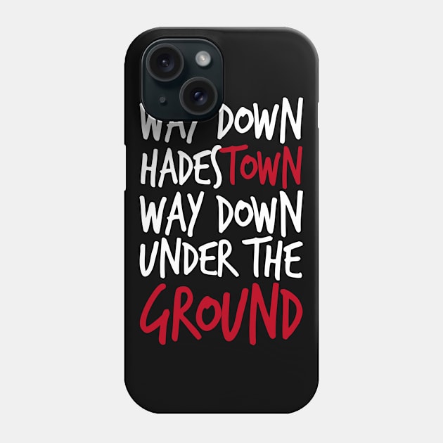 Way Down Hadestown Phone Case by byebyesally