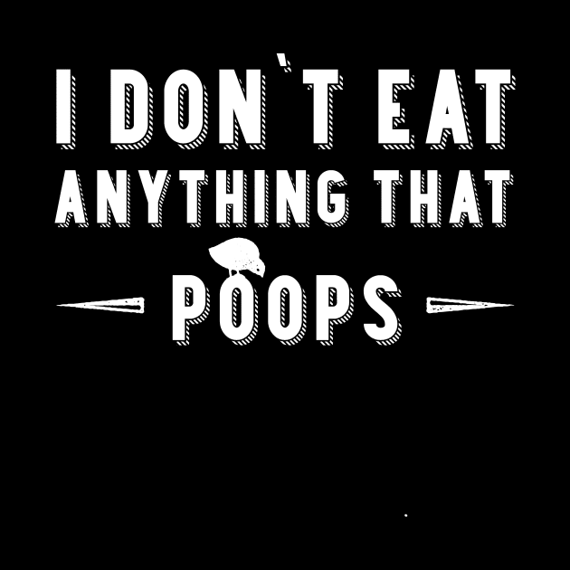Vegan. I Don't Eat Anything That Farts by melostore