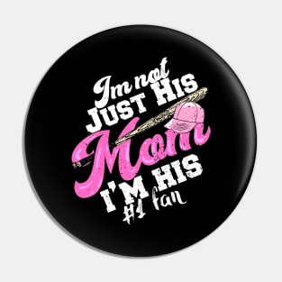 'I'm Not Just His Mom' Cute Baseball Mom Gift Pin