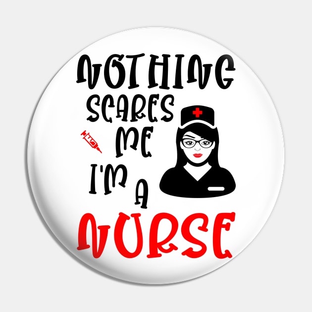 Nothing scares me I'm a nurse, funny nurse gift idea Pin by AS Shirts