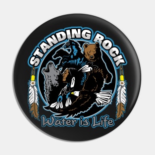 Standing Rock Water is Life Pin