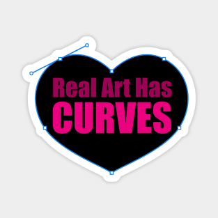 Real Art Has Curves Magnet