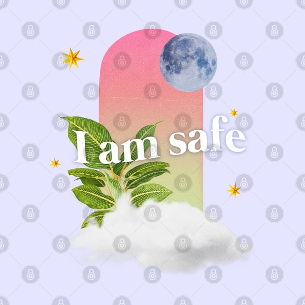 I Am Safe | Affirmation by gisselbatres