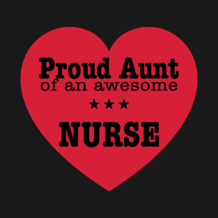 Proud Aunt of an Awesome Nurse Birthday Nurses Day Gift T-Shirt