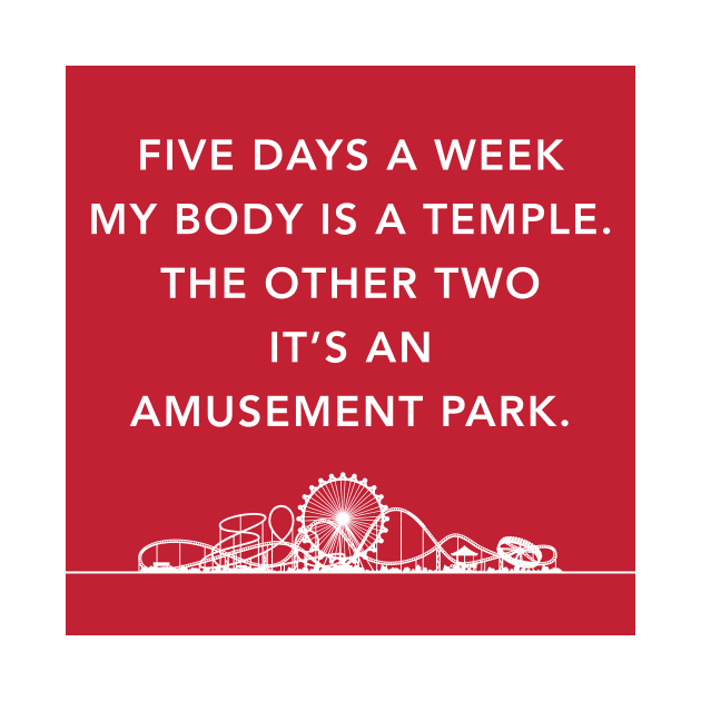 5 Days A Week My Body Is A Temple by AmpliPhi