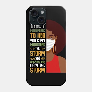 Black History Month African Woman Afro I Am The Storm Phone Case