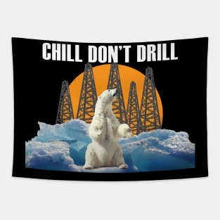 Chill Don't Drill (white text) Tapestry