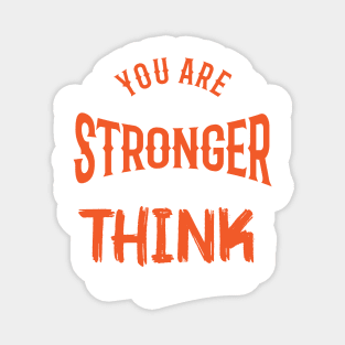 You are stronger than you think Magnet