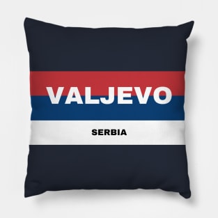 Valjevo City in Serbian Flag Colors Pillow