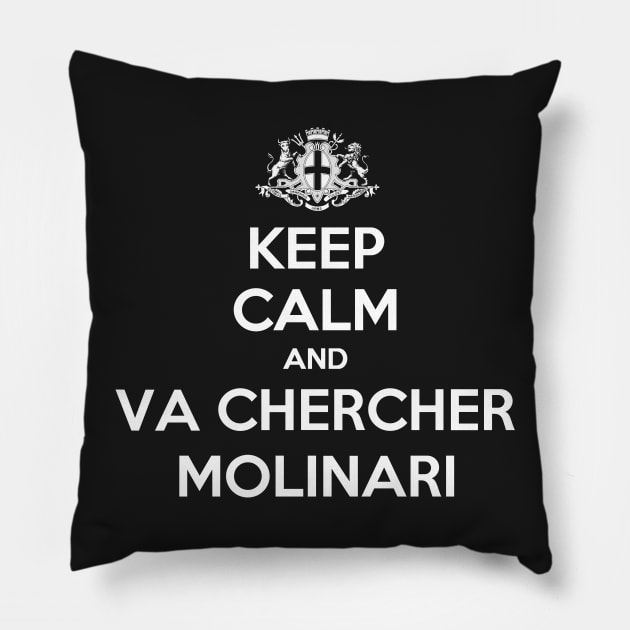 Keep Calm Molinari Marseille Pillow by udezigns