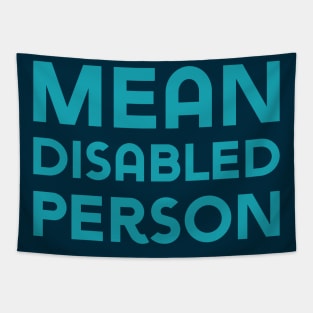 Mean Disabled Person (Sans) Tapestry