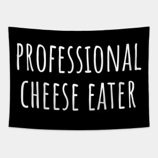 Professional Cheese Eater Tapestry