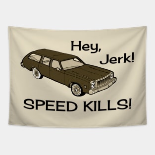 Hey Jerk Speed Kills Tapestry