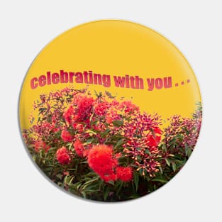 Celebration Redgum Pin