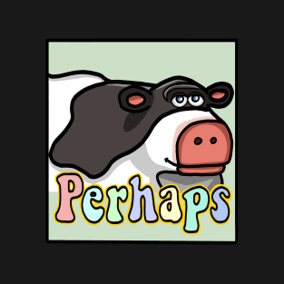 Perhaps Cow - Multicolor T-Shirt