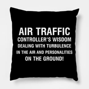 Air Traffic Controller's Wisdom Dealing with turbulence in the air Pillow