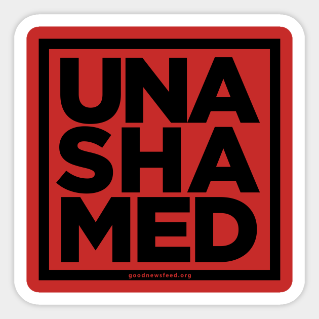 UNASHAMED - Bible - Sticker