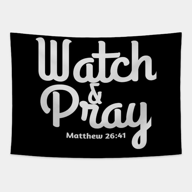 Christian Bible Verse Design - Watch And Pray Tapestry by GraceFieldPrints