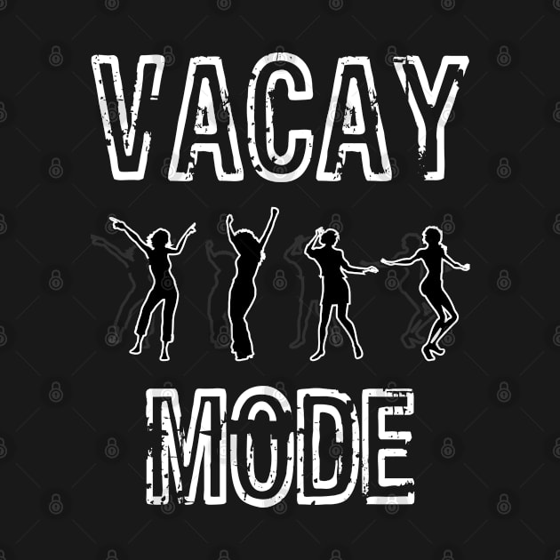 Vacay Mode by Boo Face Designs