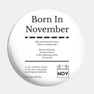 Born in November T-Shirt Pin