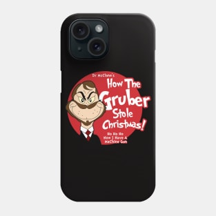 How the Gruber Stole Christmas Phone Case