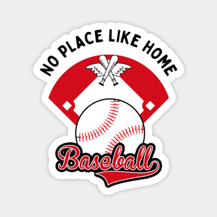 Baseball No Place Like Home motivational design Magnet