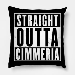 Straight Outta Cimmeria Pillow