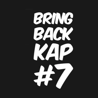 Bring Back Kap Football Fan T-Shirt