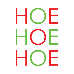 Hoe Hoe Hoe T-Shirt