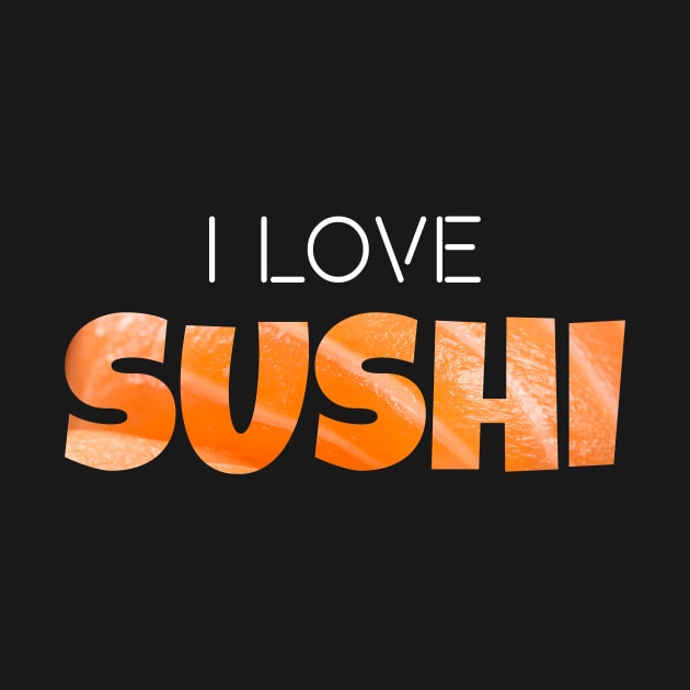 I Love Sushi by ArticaDesign