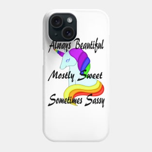 Unicorn Always Beautiful Mostly Sweet Sometimes Sassy Phone Case