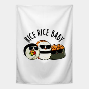 Rice Rice Baby Cute Sushi Roll Pun Tapestry