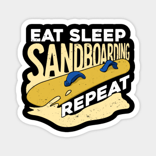 Eat Sleep Sandboarding Repeat Sandboarder Gift Magnet
