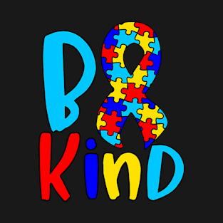 Be Kind Autism Awareness World Autism Awareness Day T-Shirt