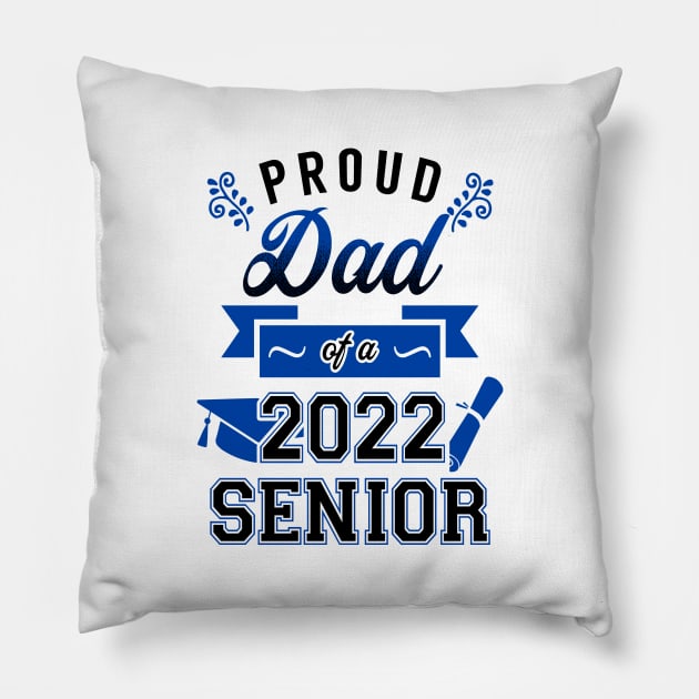 Proud Dad of a 2022 Senior Pillow by KsuAnn