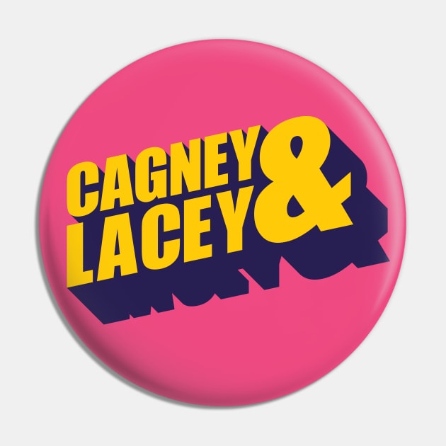 Cagney & Lacey Pin by CreativeWear