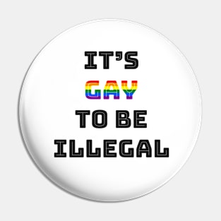 gay to be illegal Pin