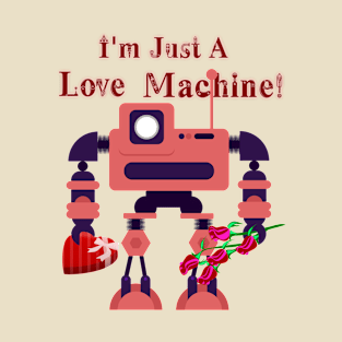 Love Machine Valentine T-Shirt