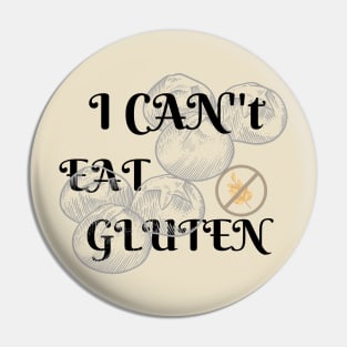 I CAN'T EAT GLUTEN Pin