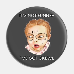 it's not funny Pin