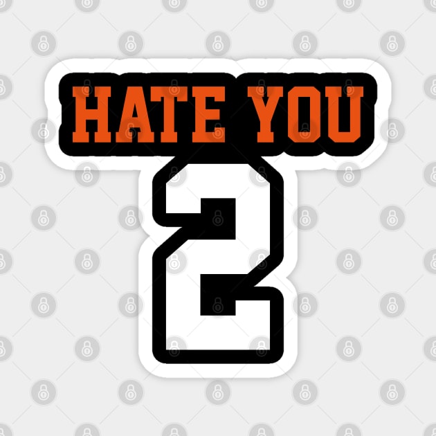 i hate you too Magnet by who_rajiv