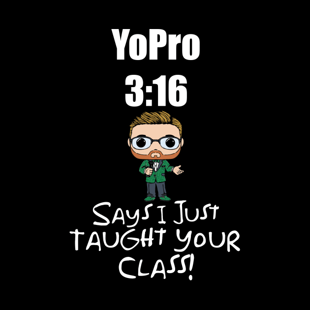 I Just Taught Your Class! by The Young Professor