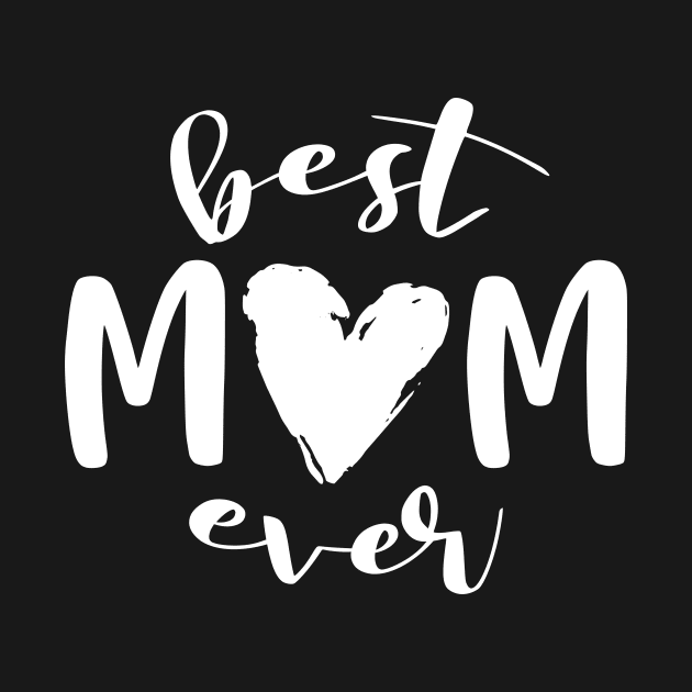 Best Mom Ever Mother's Day by Hensen V parkes