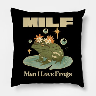 MILF - Man I Love Frogs Pillow