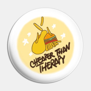 Cheaper than therapy - "junk"food Pin